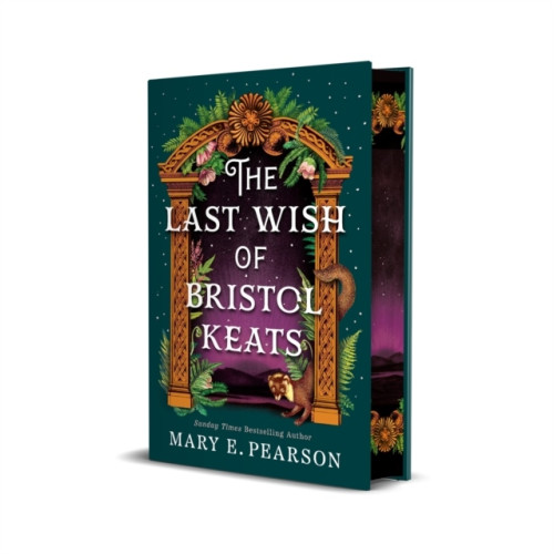 Mary E. Pearson The Last Wish of Bristol Keats (inbunden, eng)