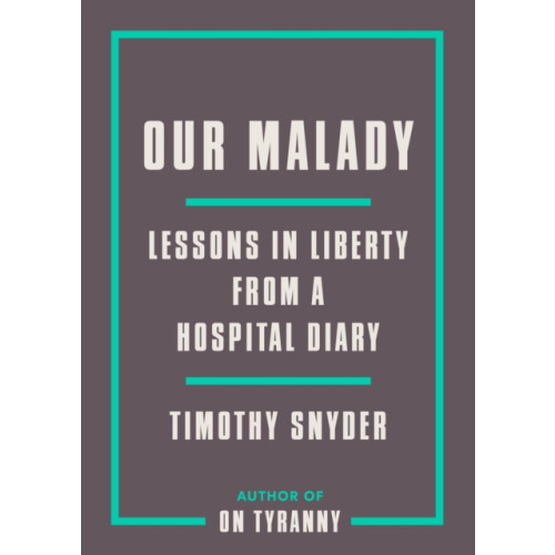 Not Stated Our Malady (häftad, eng)