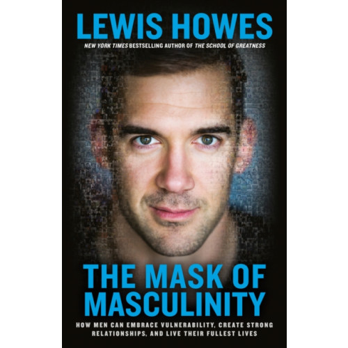 Not Stated The Mask of Masculinity (häftad, eng)