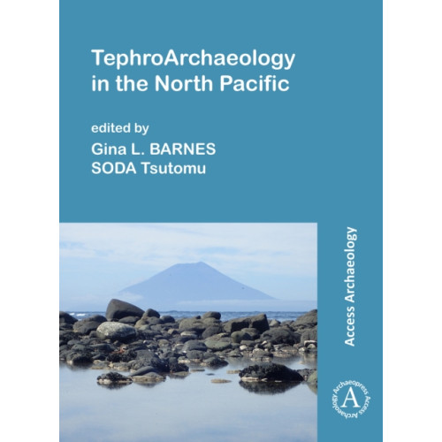 Archaeopress TephroArchaeology in the North Pacific (häftad, eng)