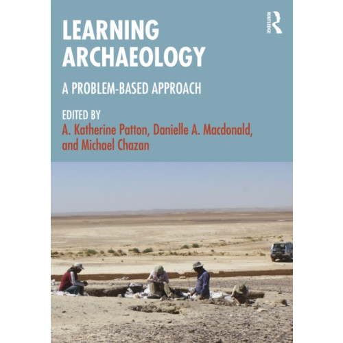 Taylor & francis ltd Learning Archaeology (häftad, eng)