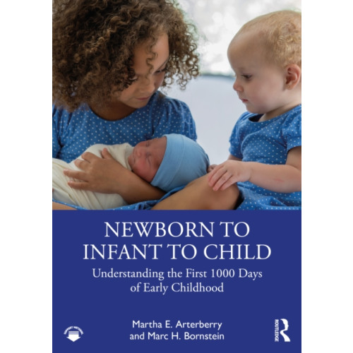 Taylor & francis ltd Newborn to Infant to Child (häftad, eng)