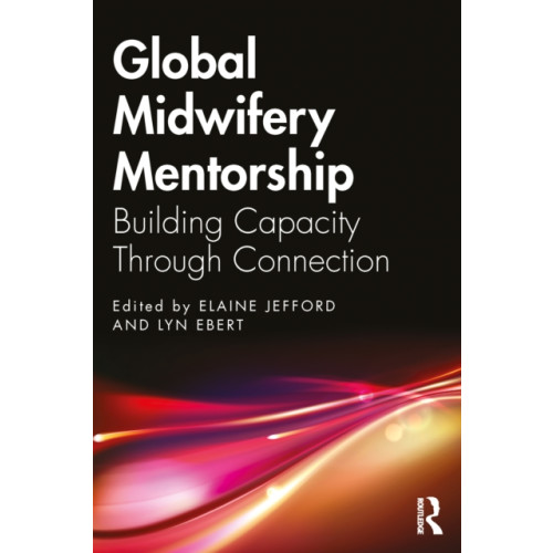 Taylor & francis ltd Global Midwifery Mentorship (häftad, eng)