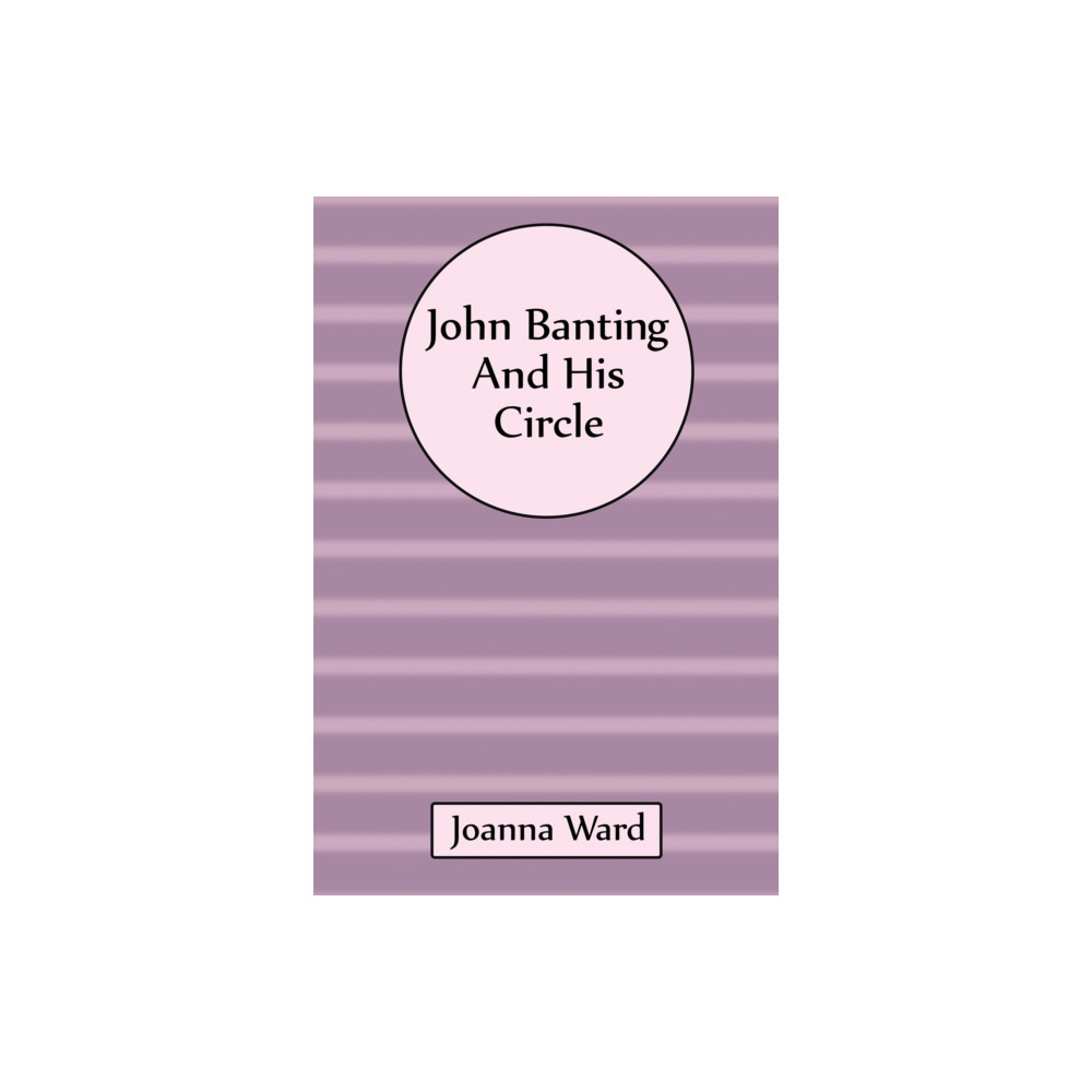Produktbild för John Banting and His Circle (häftad, eng)