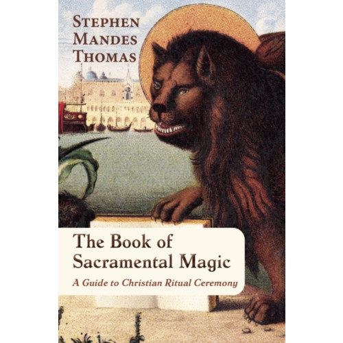 Aeon Books Ltd The Book of Sacramental Magic (häftad, eng)