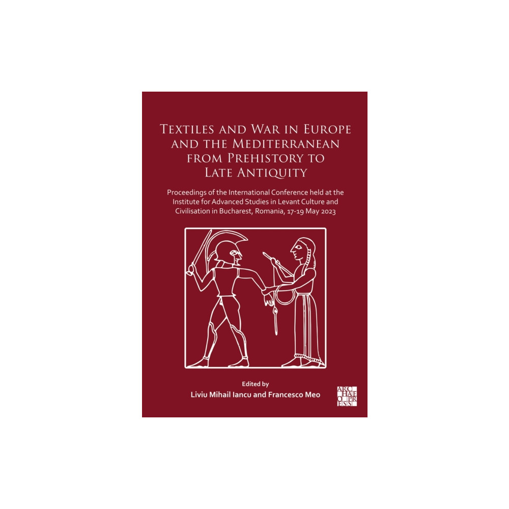 Produktbild för Textiles and War in Europe and the Mediterranean from Prehistory to Late Antiquity (inbunden, eng)