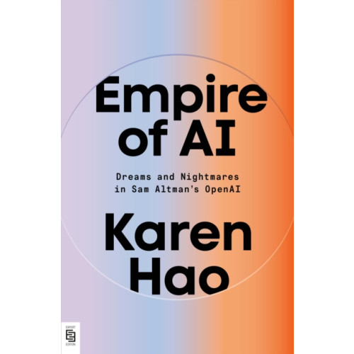 Not Stated Empire of AI (häftad, eng)