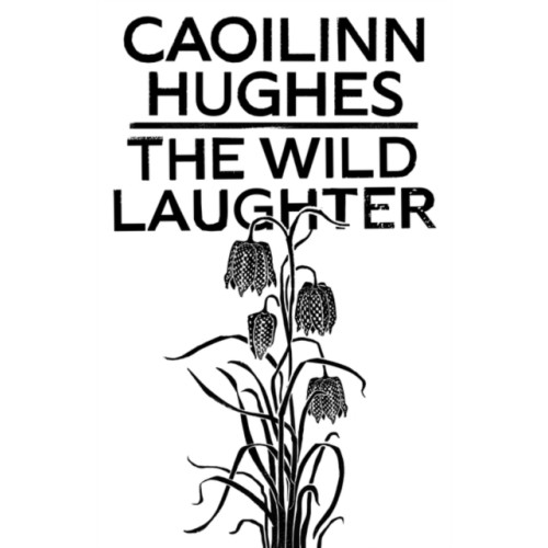 Oneworld Publications The Wild Laughter (inbunden, eng)