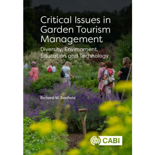 CABI Publishing Critical Issues in Garden Tourism Management (häftad, eng)