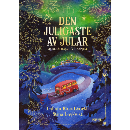 Callum Bloodworth Den juligaste av jular : en berättelse i 24 kapitel (inbunden)