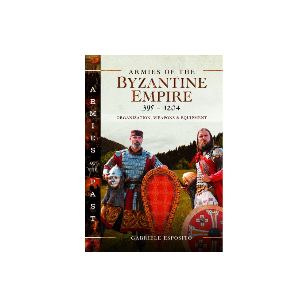 Produktbild för Armies of the Byzantine Empire, 395-1204 (inbunden, eng)