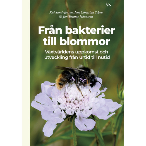 Jens Christian Schou Från bakterier till blommor (inbunden)