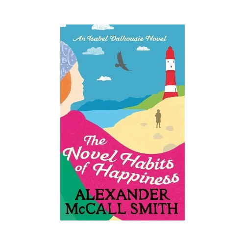 Alexander McCall Smith The Novel Habits of Happiness (häftad, eng)