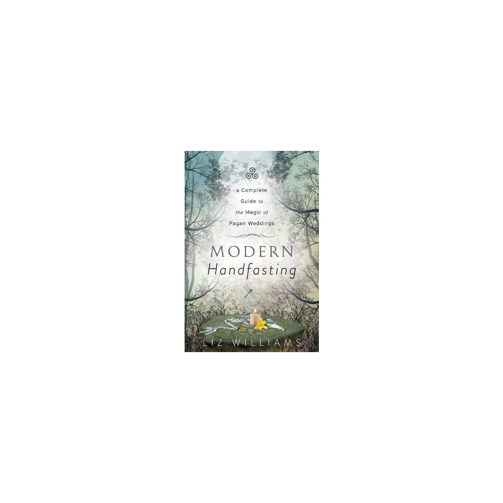 Produktbild för Modern Handfasting: A Complete Guide to the Magic of Pagan Weddings (häftad, eng)