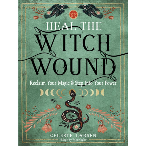 Larsen Celeste Heal the Witch Wound (häftad, eng)