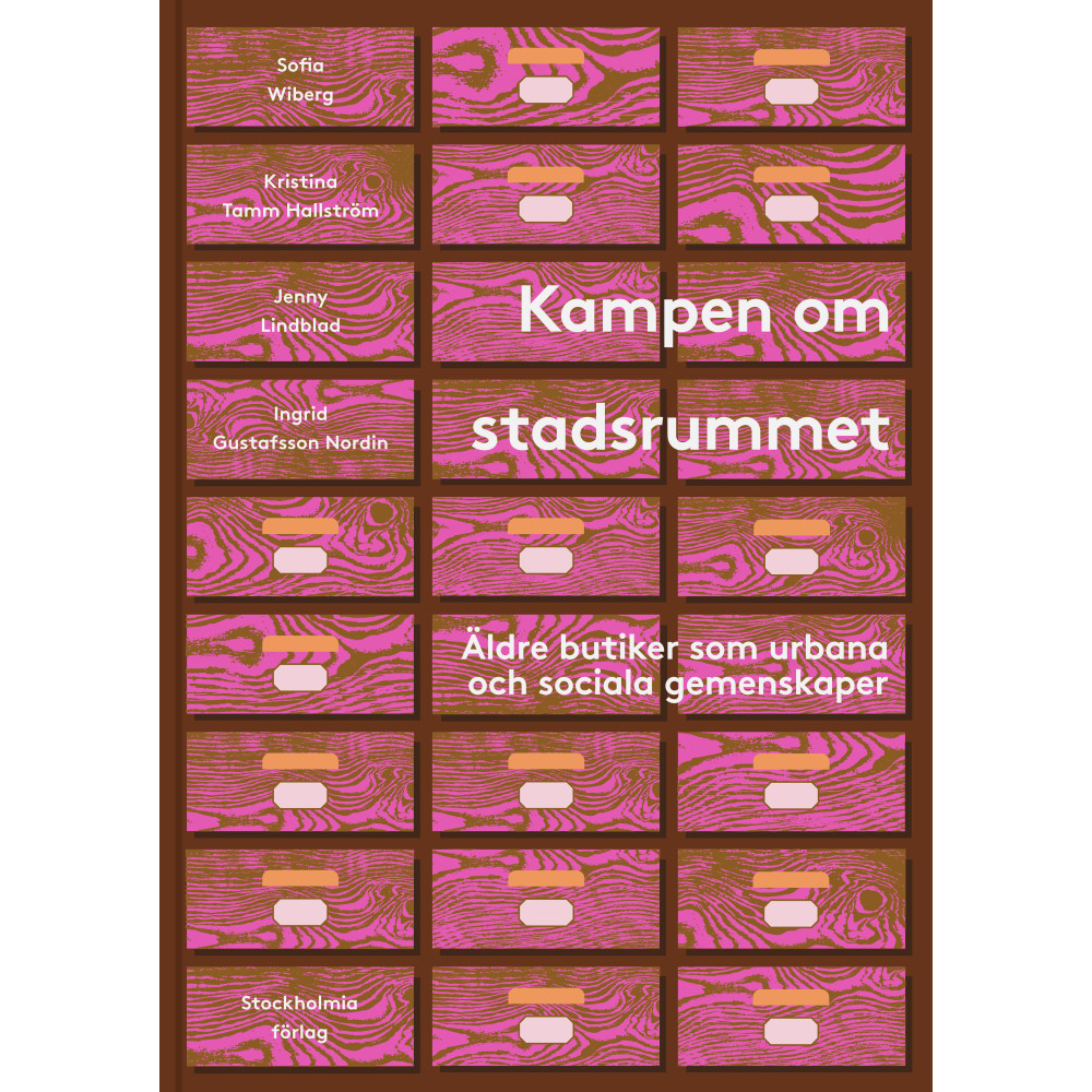 Produktbild för Kampen om stadsrummet : äldre butiker som urbana och sociala gemenskaper (inbunden)