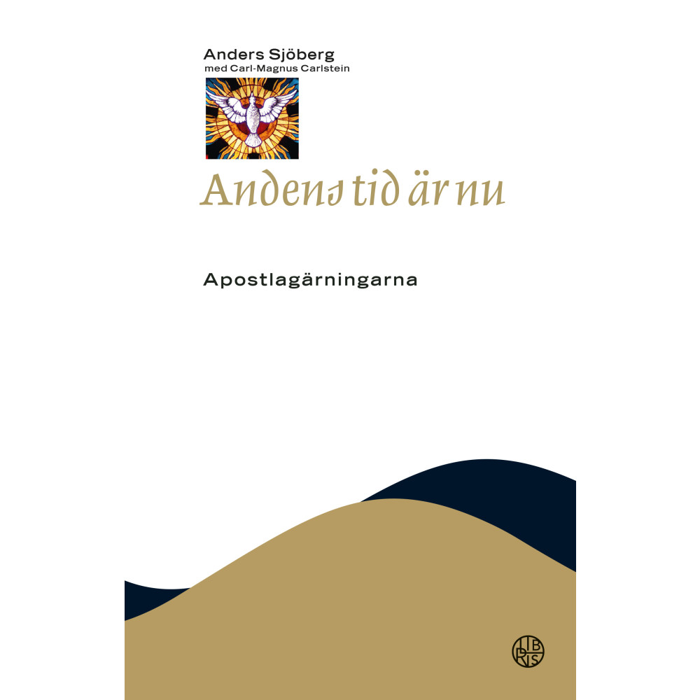 Produktbild för Andens tid är nu : Apostlagärningarna (inbunden)