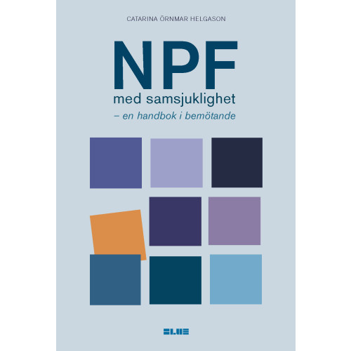 Catarina Örnmar Helgason NPF med samsjuklighet : en handbok i bemötande (bok, danskt band)