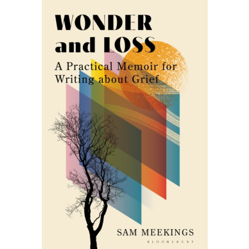 Bloomsbury Publishing PLC Wonder and Loss (häftad, eng)