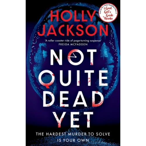 Holly Jackson Not Quite Dead Yet (häftad, eng)
