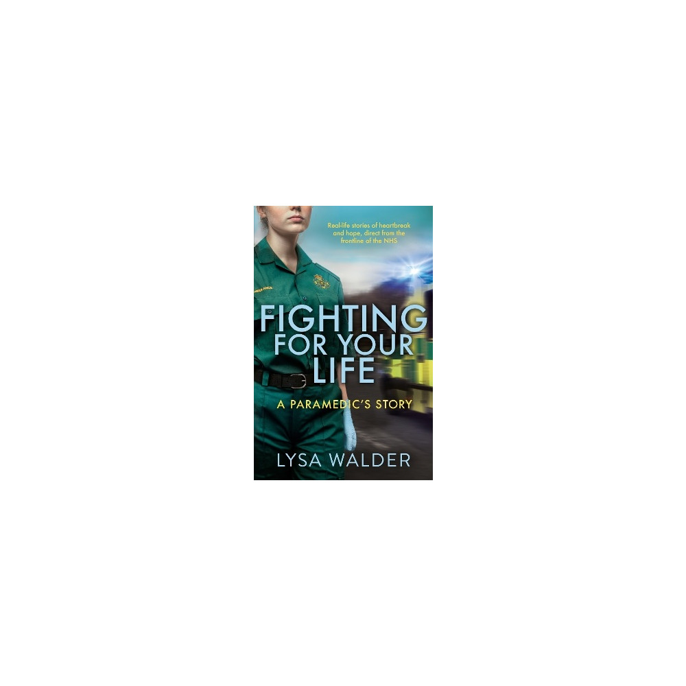 Produktbild för Fighting For Your Life: A paramedic's story (häftad, eng)