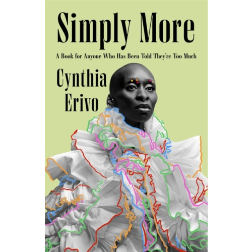 Pan Books Ltd Simply More - a Book for Anyone Who Has Been Told They're Too Much (häftad, eng)