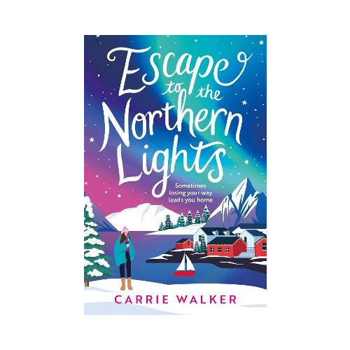Escape to the Northern Lights , Carrie Walker (pocket, english)
