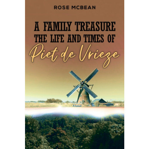 Austin Macauley Publishers A Family Treasure: The Life And Times Of Piet de Vrieze (häftad, eng)