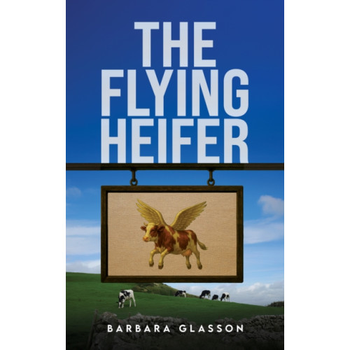 Austin Macauley Publishers The Flying Heifer (häftad, eng)