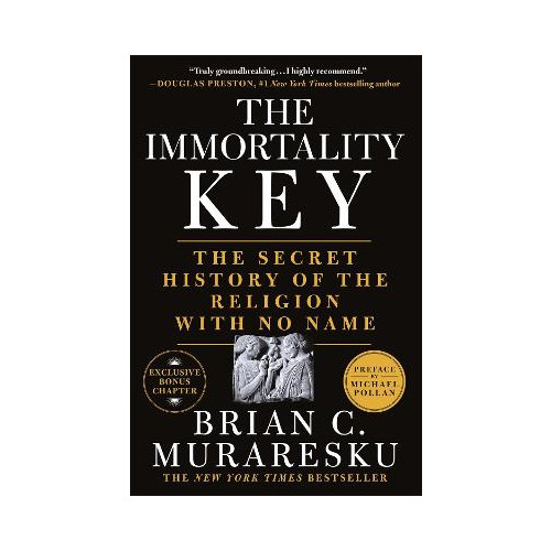 Brian C. Muraresku The Immortality Key: The Secret History of the Religion with No Name (häftad, eng)
