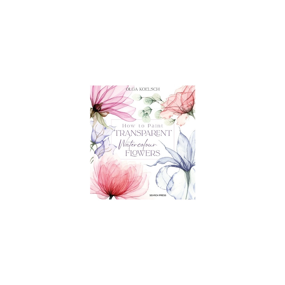 Produktbild för How to Paint Transparent Watercolour Flowers (inbunden, eng)