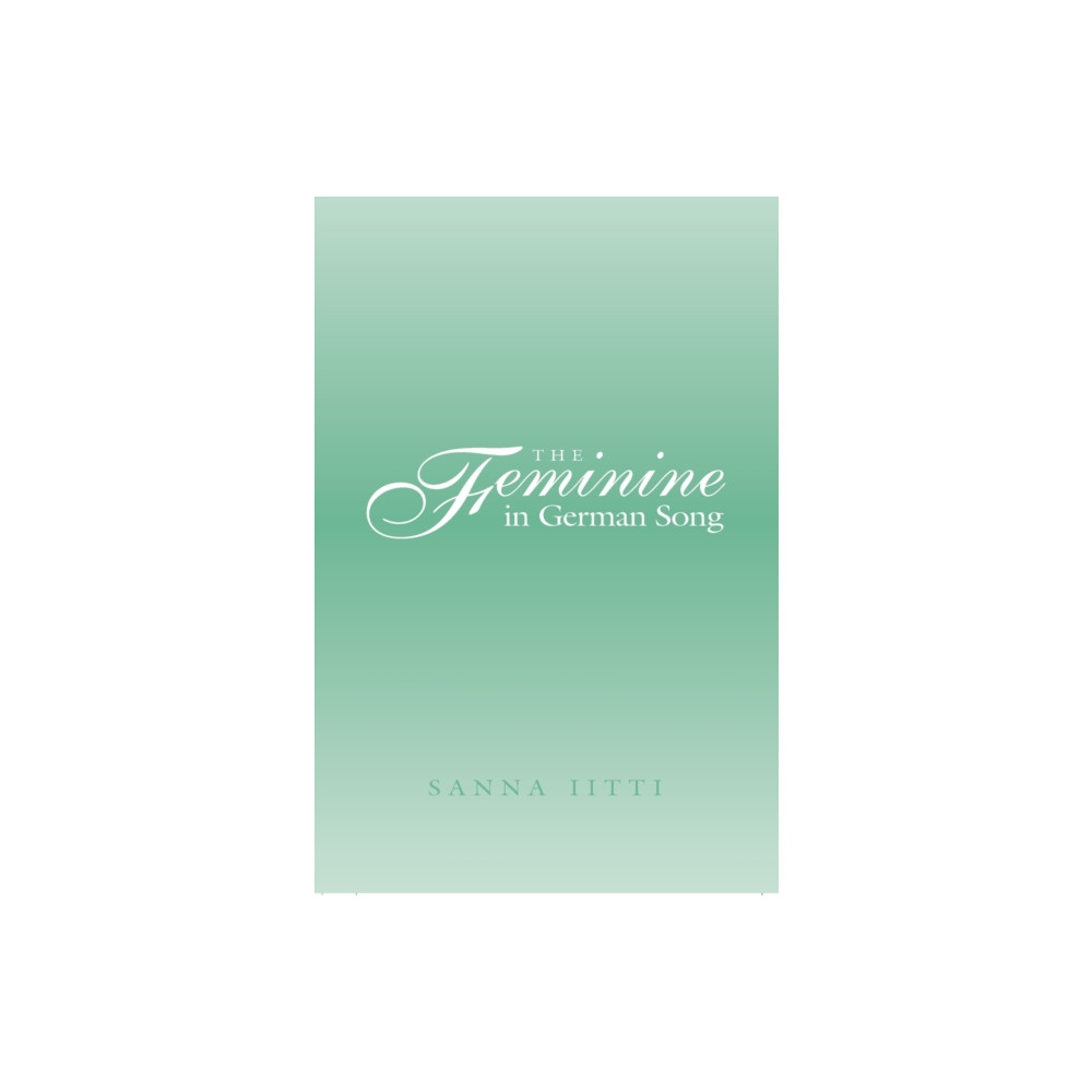 Produktbild för The Feminine in German Song (inbunden, eng)