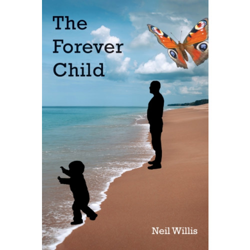 Austin Macauley Publishers The Forever Child (inbunden, eng)