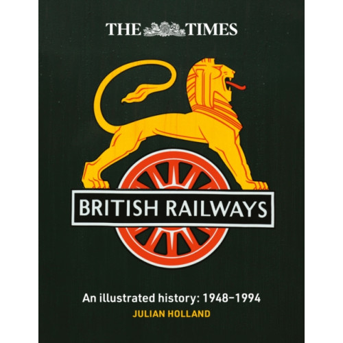 HarperCollins Publishers The Times British Railways (inbunden, eng)