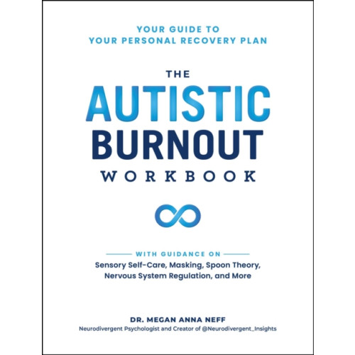 Adams Media Corporation The Autistic Burnout Workbook (häftad, eng)