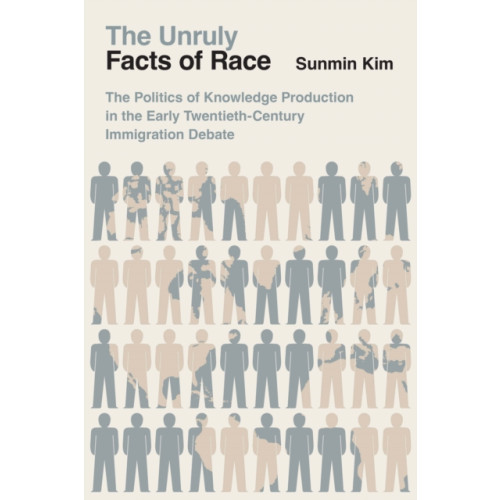 The university of chicago press The Unruly Facts of Race (häftad, eng)