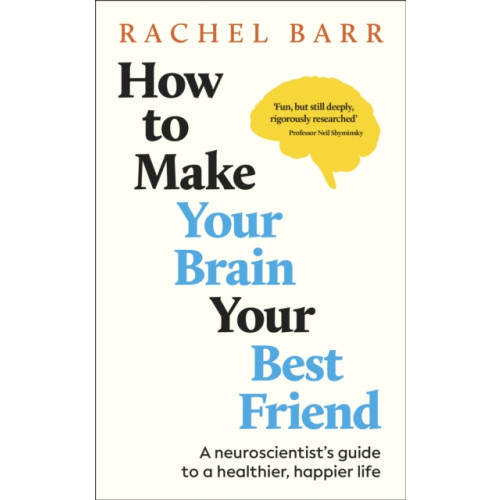 Dorling Kindersley Ltd How to Make Your Brain Your Best Friend (häftad, eng)