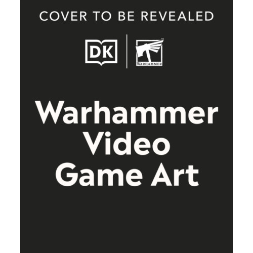 Dorling Kindersley Ltd The Art of Warhammer Video Games (inbunden, eng)