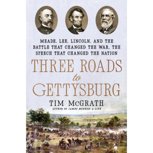 Penguin Putnam Inc Three Roads to Gettysburg (häftad, eng)