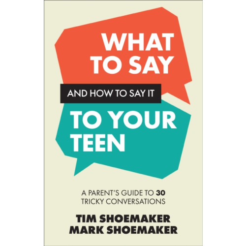 Baker publishing group What to Say and How to Say It to Your Teen (häftad, eng)