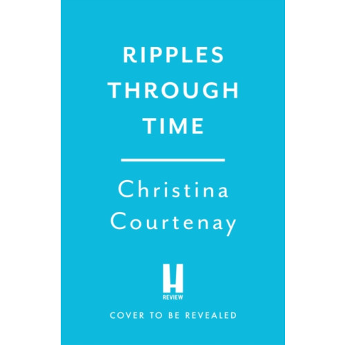 Headline Publishing Group Ripples Through Time (häftad, eng)