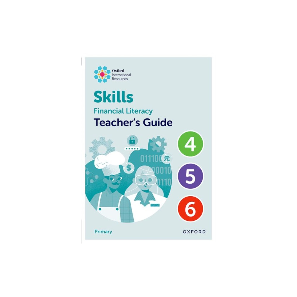 Produktbild för Oxford International Skills: Financial Literacy: Teacher's Guide 4-6 (bok, spiral, eng)