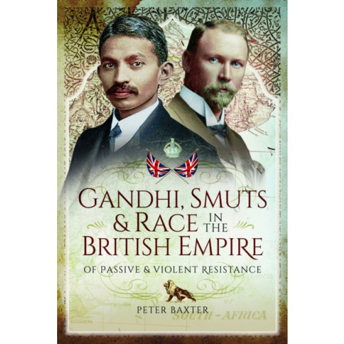 Pen & Sword Books Ltd Gandhi, Smuts and Race in the British Empire (häftad, eng)