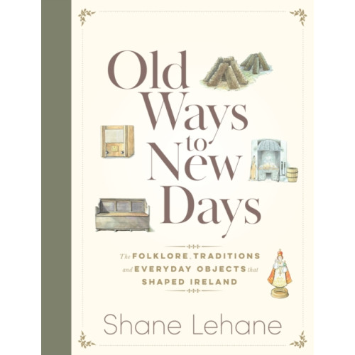 Hachette Books Ireland Old Ways to New Days (inbunden, eng)