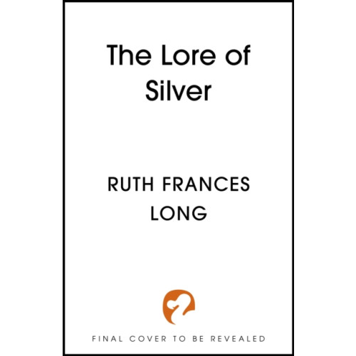 Hodder & Stoughton The Lore of Silver (inbunden, eng)