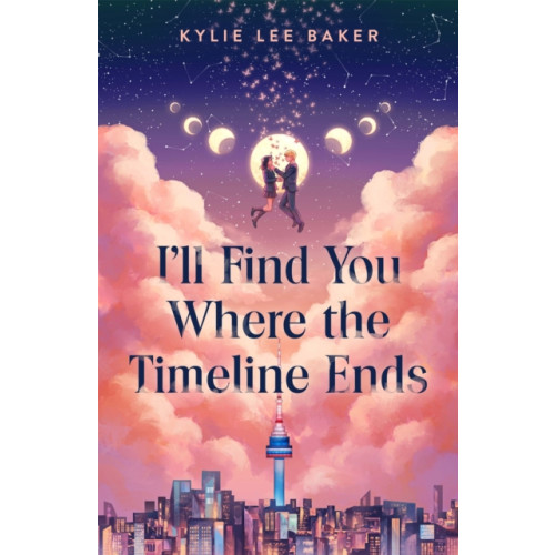 Hachette Children's Group I'll Find You Where the Timeline Ends (häftad, eng)