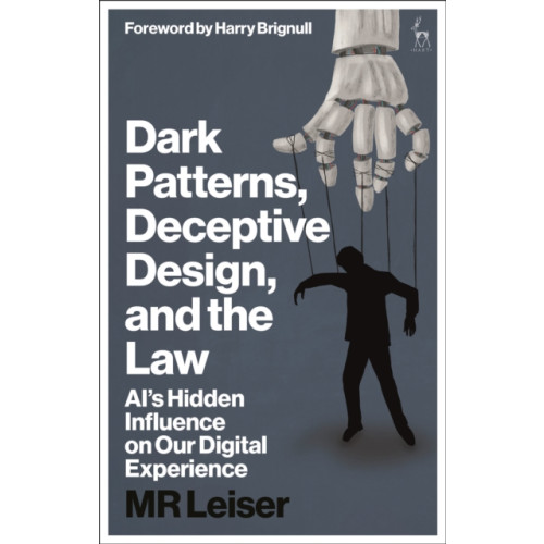 Bloomsbury Publishing PLC Dark Patterns, Deceptive Design, and the Law (häftad, eng)