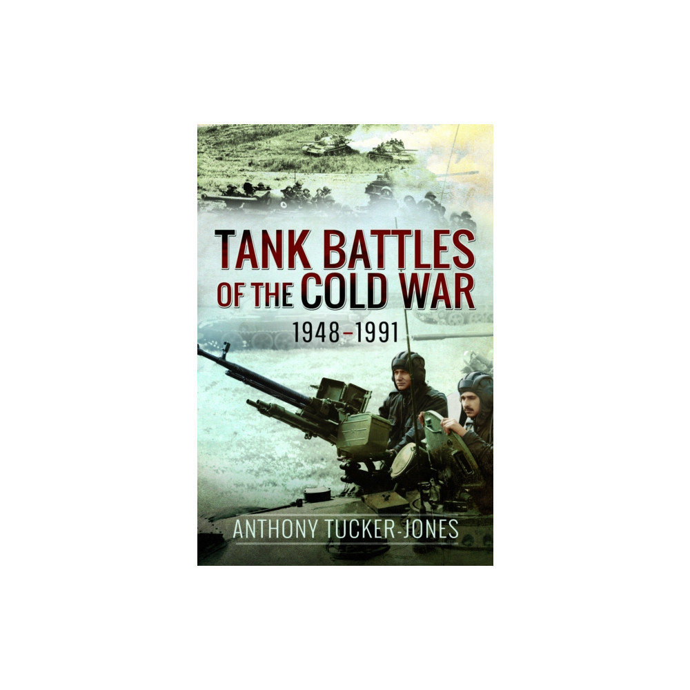 Produktbild för Tank Battles of the Cold War, 1948–1991 (häftad, eng)