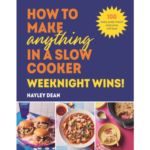 Ebury Publishing How to Make Anything in a Slow Cooker: Weeknight Wins! (inbunden, eng)