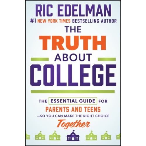 John Wiley & Sons Inc The Truth About College (inbunden, eng)